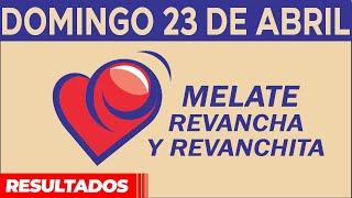 Resultado del sorteo de Melate, Revancha y Revanchita del Domingo 23 de Abril de del 2023.