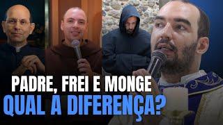 QUAL A DIFERENÇA ENTRE SACERDOTE, FRADE E MONGE? | Pe. Gabriel Vila Verde