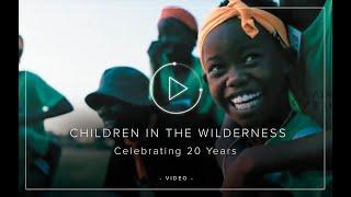 Celebrating Two Decades of Children in the Wilderness