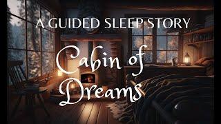 CABIN OF DREAMS: SLEEP STORY with Rain, Fireplace, Ambient nature sounds for sleep ️️