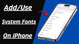 How to Change System Font in iPhone / iOS 18