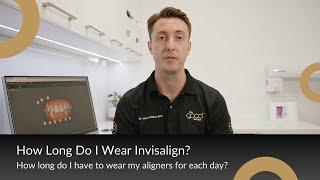 How Long Do I Wear Invisalign? | The Good Dentist 