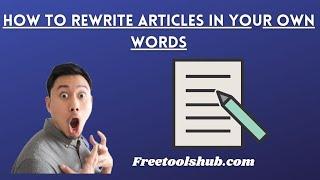 How To Rewrite Articles Automatically In Your Own Words | Best Article Rewriter Software