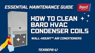 Essential Maintenance Guide: Cleaning Bard HVAC Condenser Coils for Wall-Mount Systems