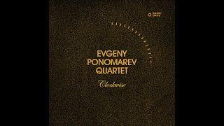 Evgeny Ponomarev releases his new album "Clockwise" on April 30 via Rainy Days Records