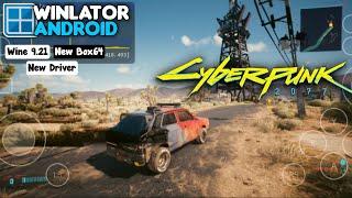 Cyberpunk 2077 on Android Winlator Cmod v11 R2 Gameplay Test Snapdragon 8s Gen 3 Settings