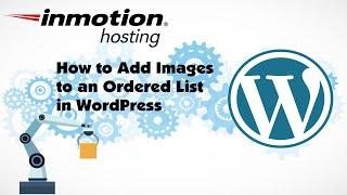 How to Add Images to an Ordered List in WordPress