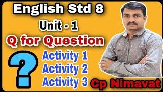 English | Std 8 | Unit 1| Q for Question | Activity 1,2,3 | gseb | Learn english with Nimavat |