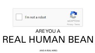 Are you a real human bean?