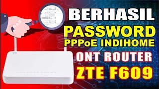 Melihat Password PPPoE Indihome | ZTE F609 | WORKED