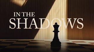 In the Shadows - "MOVE 2" - Wk2