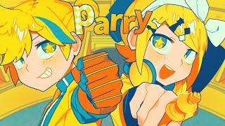 Parry / Miyamori Bungaku feat.Kagamine Len & Rin