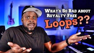 If Hip Hop was Built by Samples....Why are Royalty Free Loops getting so much Hate 