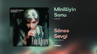 Faiq Ağayev — Sönsə Sevgi (Rəsmi Audio) | 2000