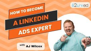 Want to Be Recognized as a LinkedIn Ads Expert? Here's how to Become a Top 1%er!