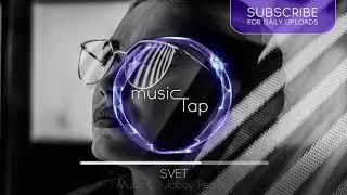 SVET - Music (Juloboy Remix)