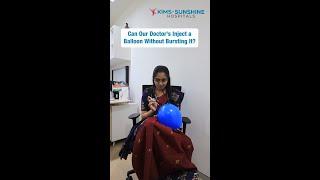 Can Our Doctors Inject a Balloon Without Bursting It? Kims-Sunshine Hospital