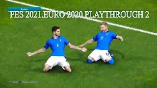 PES 2021.EURO 2020 PLAYTHROUGH PART 2