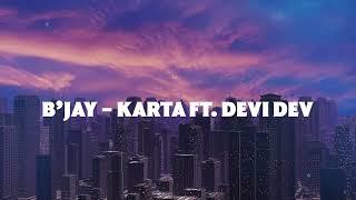 07. B'jay - Karta Ft. Devi Dev | CITY BOY ALBUM