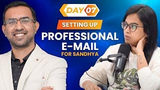 Day 7 - Setting Up Professional Email for Sandhya [100-Day DM Course]