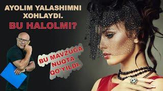 AYOLIM YALASHIMNI XOHLAYDI