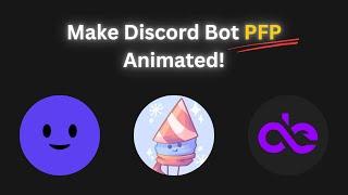 Make Discord Bot PFP Animated | 100% FREE