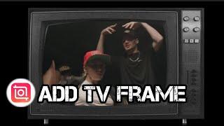 How to add a TV frame into the video | Inshot Tutorial