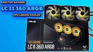 ASUS TUF Gaming LC II 360 ARGB all-in-one CPU liquid cooler Unbox install test