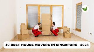 10 BEST HOUSE MOVERS IN SINGAPORE - 2024 GUIDE