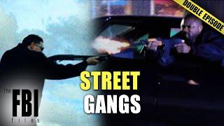 Top Street Gang Cases | DOUBLE EPISODE | The FBI Files