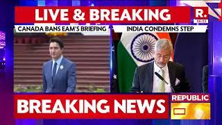 After Canada Bans Jaishankar's Press Conference, India Takes Strong Exception On Canada's Action