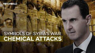 Symbols of Syria’s war | Episode 5: Chemical attacks