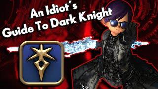 An Idiot's Skills/Abilities Guide to DARK KNIGHT!!! | FFXIV Endwalker