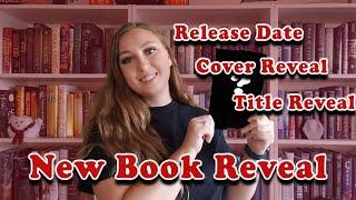 New Book Reveal | Title, Cover, and Release Date