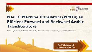 NMTs as Efficient Forward and Backward Arabic Transliterators | Muslims in ML at NeurIPS'24