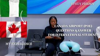 CANADA  IMMIGRATION QUESTIONS &ANSWER FOR INTERNATIONAL STUDENTS AT THE AIRPORT/ STUDY PERMIT /POE