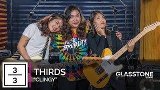 Thirds "Clingy" Live at Glasstone Studio