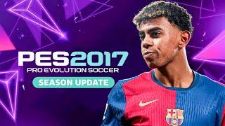 PES 2017 BEST PATCH UPDATE 2025 | اقوى و أفضل باتش للعبة بيس 2017 بتحويل خرافى إلى بيس 2025