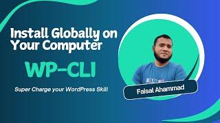 How to Install WP-CLI Globally on Your Computer