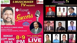 SMUSICMAKER TV PRESENTS THE SUCCESS STORIES OF SH. NARESH KUMAR AIRAN