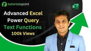 Advanced Excel Power Query | Text Functions | Tutorialspoint