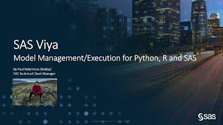 SAS Viya - Model Management/Execution for Python, R and SAS