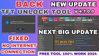 TFT Unlock Tool  New Update V4.7.0.0 | Fixed No internet Connection | 100% Tool Free & Work 2024