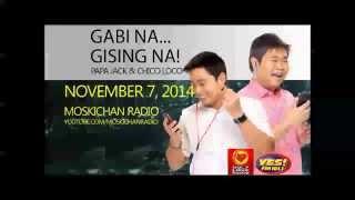 Gabi na, Gising na! Papa Jack Chico Loco November 7, 2014 Karaoke