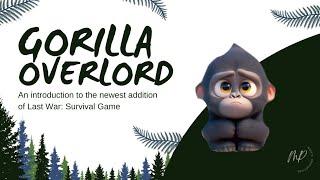 Last War: Survival Game - Introducing the Gorilla Overlord 