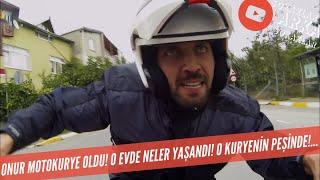 Onur MotoKurye OLDU! O EVDE NELER YAŞANDI? 338. Bölüm