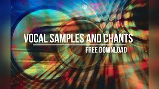 Vocal Samples and Chants (Free Download)