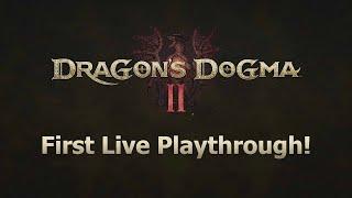 Dragon's Dogma II First Playthrough Live!