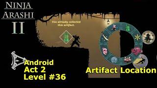 Level 36 | Act 2 | Artifact Location | Dotaku | Ninja Arashi 2 | Android