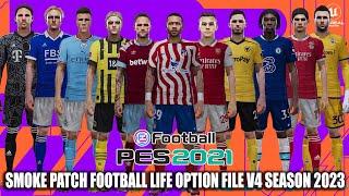 PES 2021 NEW SMOKE PATCH FOOTBALL LIFE OPTION FILE 2023 V4 UPDATE